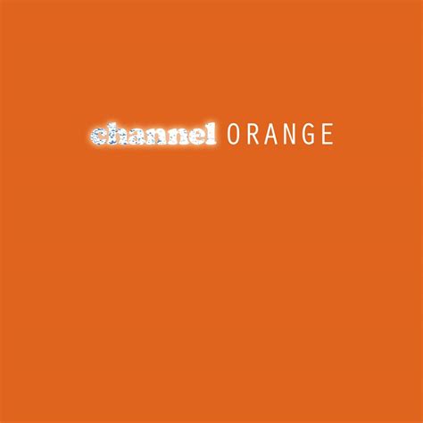 Made some cover art for Channel Orange, let me know what you think! : r/FrankOcean