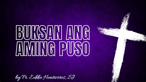 Buksan ang Aming Puso - Hontiveros (Lyrics Video) | Pambungad na Awit sa Panahon ng Kwaresma ...