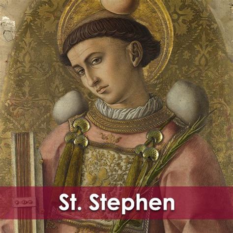 St. Stephen — Catholic Apostolate Center Feast Days