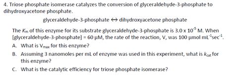 Solved 4. Triose phosphate isomerase catalyzes the | Chegg.com