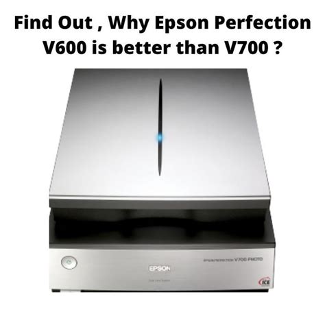 Epson Perfection V600 vs. V700 | Photo fix, Epson, Optical character ...