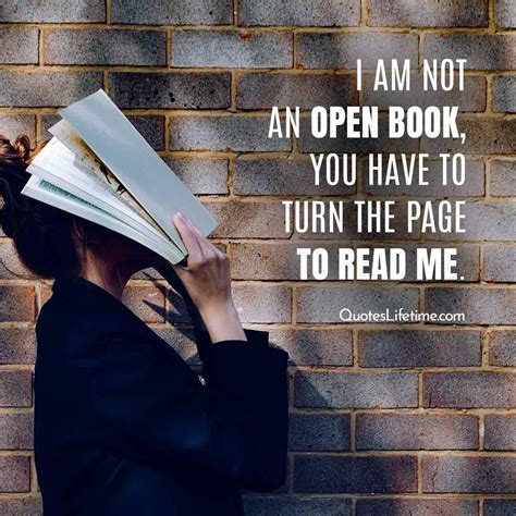 I am not an open book, you have to turn the page to read me ...