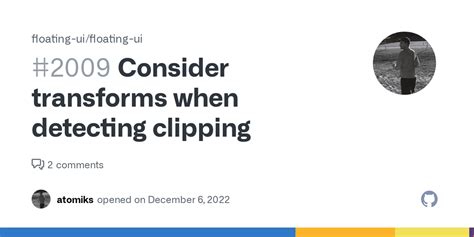 Consider transforms when detecting clipping · Issue #2009 · floating-ui ...