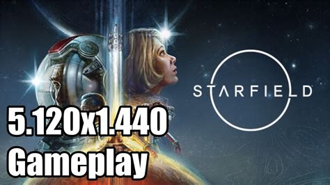 Starfield Ultrawide Gameplay [5120x1440] [32:9] - YouTube