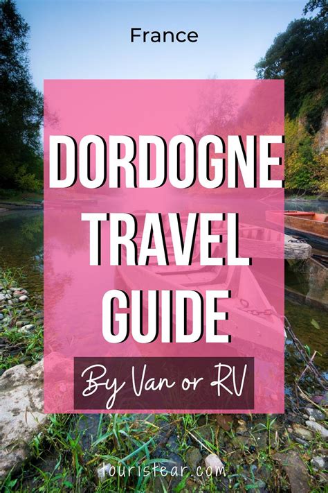 Road Trip Itinerary Guide Dordogne - Périgord by Van or Car | Road trip itinerary, Road trip fun ...