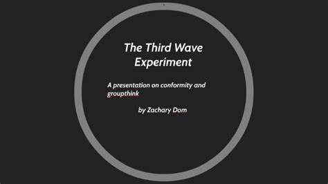 The Third Wave Experiment by Zachary Dom on Prezi