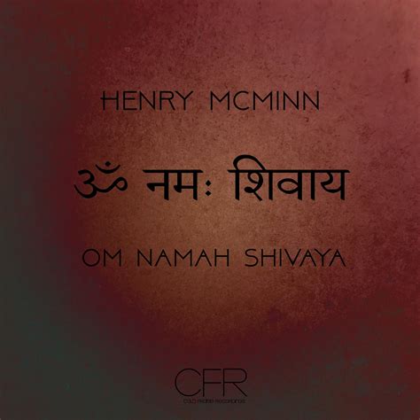 Henry McMinn - Om Namah Shivaya [Cold Frame Recordings] | Music ...