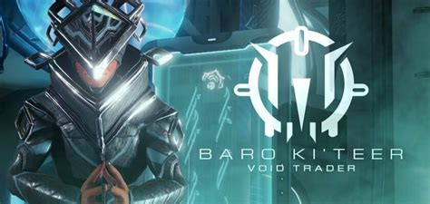 Warframe Baro Ki'Teer Location & Items This Week October 4 2019