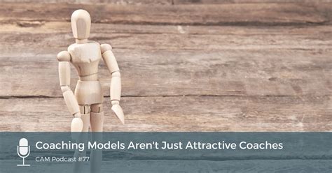 Podcast: Coaching Models Aren’t Just Attractive Coaches – Coach ...