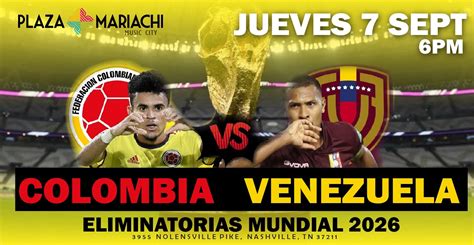 Colombia vs Venezuela - Plaza Mariachi