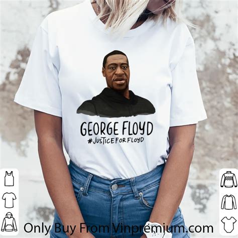 Top George Floyd #JusticeForFloyd #BlackLivesMatter shirt, hoodie, sweater, longsleeve t-shirt