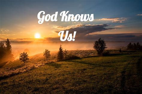 God Knows Us