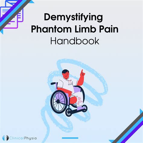 Demystifying Phantom Limb Pain Handbook | Clinical Physio