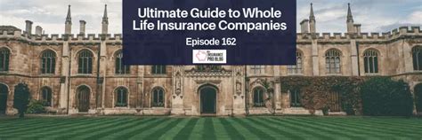 The Ultimate Guide to Whole Life Insurance Companies • The Insurance Pro Blog