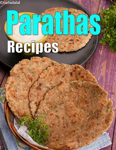 85 different kinds of parathas | Vegetarian Paratha Recipes | Types of parathas | Veg Paratha ...