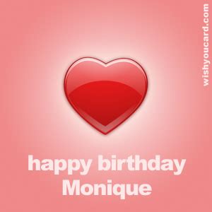 Happy Birthday Monique Free e-Cards