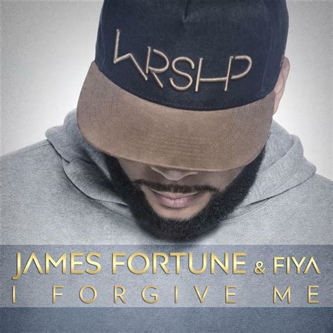 James Fortune & FIYA - I Forgive Me - Single | iHeart