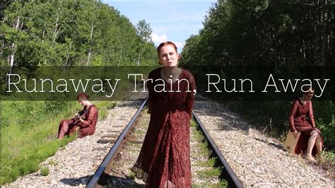 Runaway Train, Run Away || Original Song - YouTube