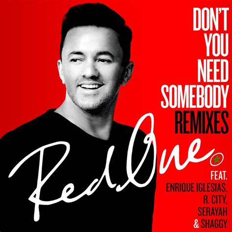 ‎Don't You Need Somebody (feat. Enrique Iglesias, R. City, Serayah ...