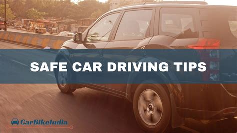 6 Safe Driving Tips Everyone Must Know - Road Safety - Car Safety