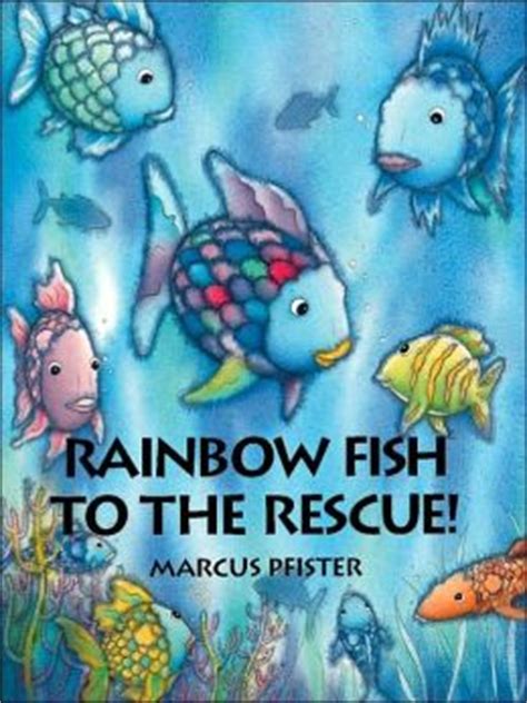 Rainbow Fish to the Rescue! by Marcus Pfister Herbert | 9780735814813 ...