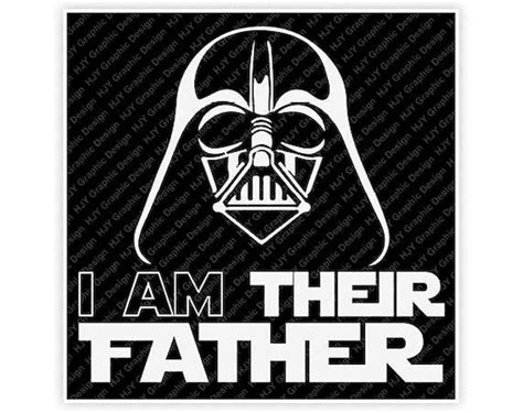 Star Wars Darth Vader I Am Their Father Digital Download - Etsy