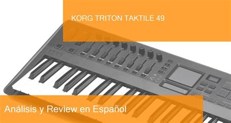 Review Teclado MIDI Korg Triton taktile 49. ¿Dónde Comprarlo?