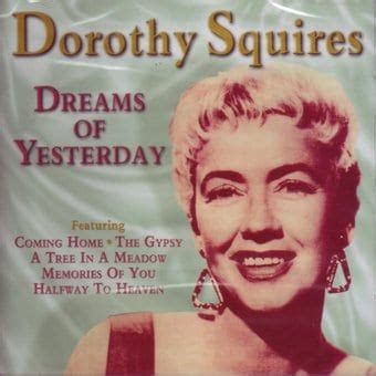 Dorothy Squires ~ Songs List | OLDIES.com