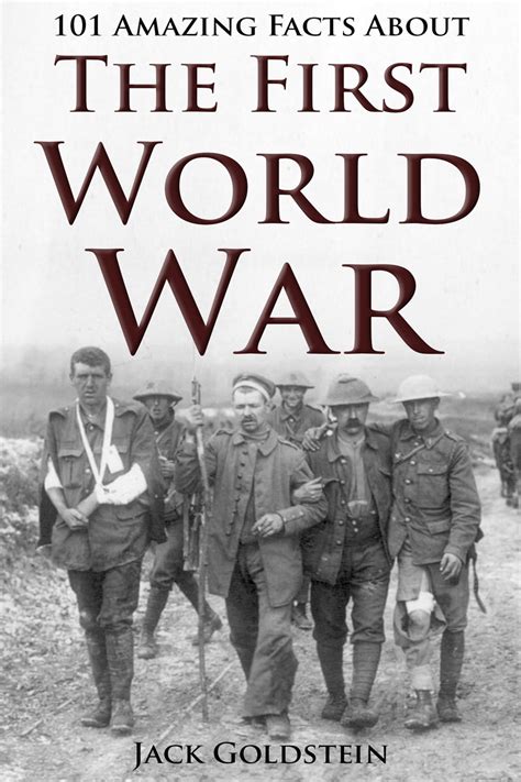 101 Amazing Facts about The First World War eBook by Jack Goldstein ...