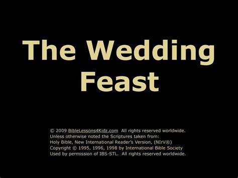 The Wedding Feast © 2009 BibleLessons4Kidz.com All rights reserved ...