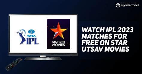 IPL 2023 Live Telecast Free on Star Utsav Movies: How to Watch on DD ...