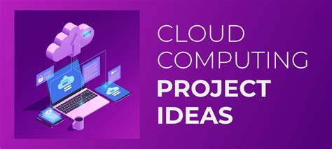 10 Best Cloud Computing Project Ideas - GeeksforGeeks