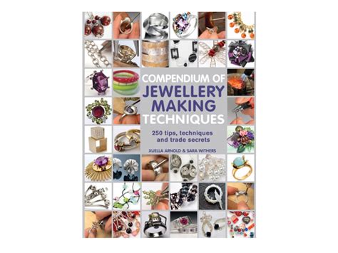 Compendium of Jewellery Making Techniques