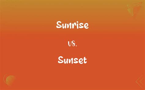 Sunrise vs. Sunset: What’s the Difference?