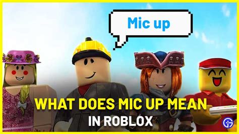 What Does Mic Up Mean In Roblox? (2022) - Gamer Tweak