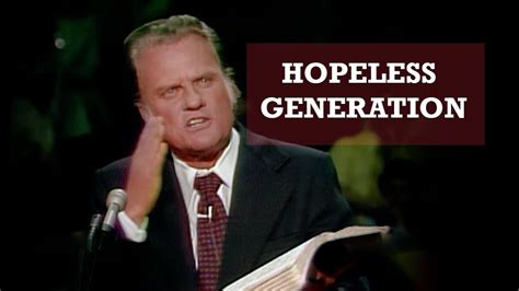 Hopeless Generation - Billy Graham (Minute Sermons) - YouTube