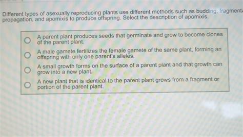 Solved Different types of asexually reproducing plants use | Chegg.com