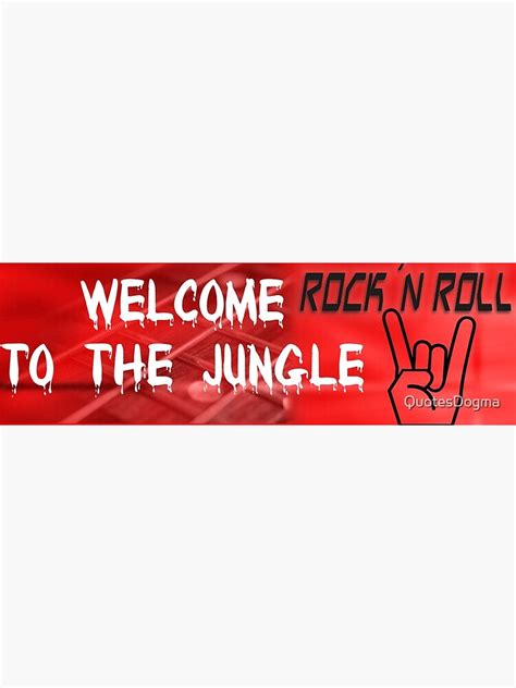 "Welcome To The Jungle" Poster for Sale by QuotesDogma | Redbubble