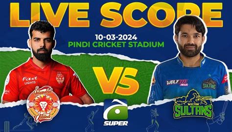 Islamabad United vs Multan Sultans live score, PSL 9 - Cricket Leagues ...