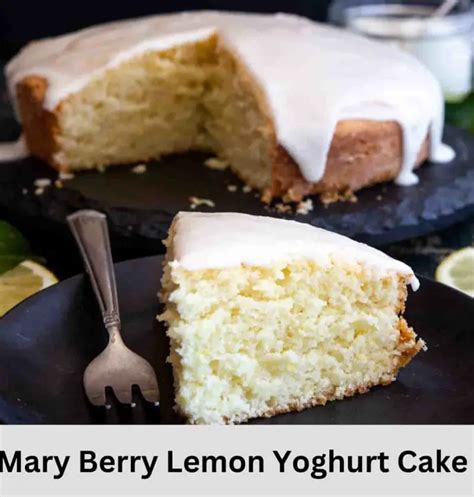 Mary Berry Lemon Yoghurt Cake Recipe - British Recipes Book