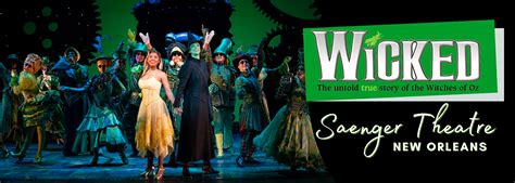 Wicked – The Musical Tickets | Saenger Theatre in New Orleans