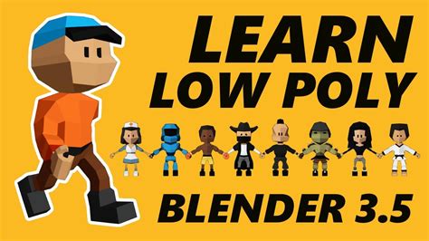 LEARN LOW POLY Character Modeling - Blender 3.5 Full Course - Model | Rig | Animate | Clone ...