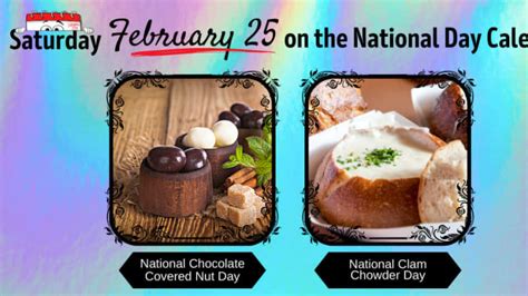 FEBRUARY 25, 2023 | NATIONAL CHOCOLATE COVERED NUT DAY | NATIONAL CLAM CHOWDER DAY - National ...