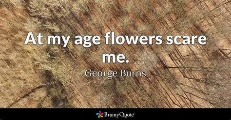 George Burns Quotes | Burned quotes, George burns, Burns