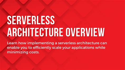 A Comprehensive Overview of Serverless Architecture