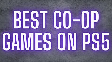 Best Co-Op Games on PS5 [Best Local Co-Op Games You Can Play Right Now on PS5]