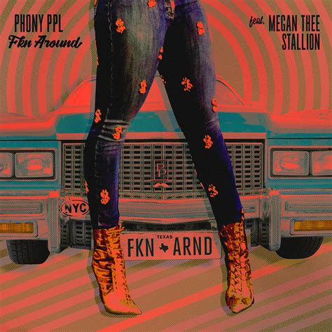 Phony Ppl - Fkn Around (feat. Megan Thee Stallion) | iHeartRadio