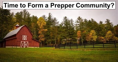 Time to Form a Prepper Community? – reThinkSurvival.com