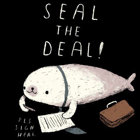 seal the deal - NeatoShop