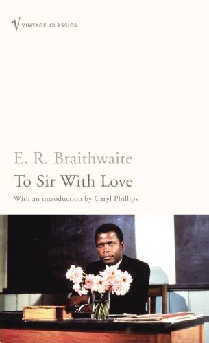 To Sir With Love: E.R. Braithwaite: 9780099498049: Amazon.com: Books